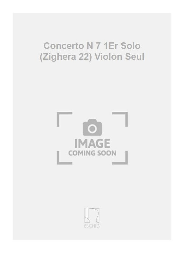 Concerto N 7 1Er Solo (Zighera 22) Violon Seul